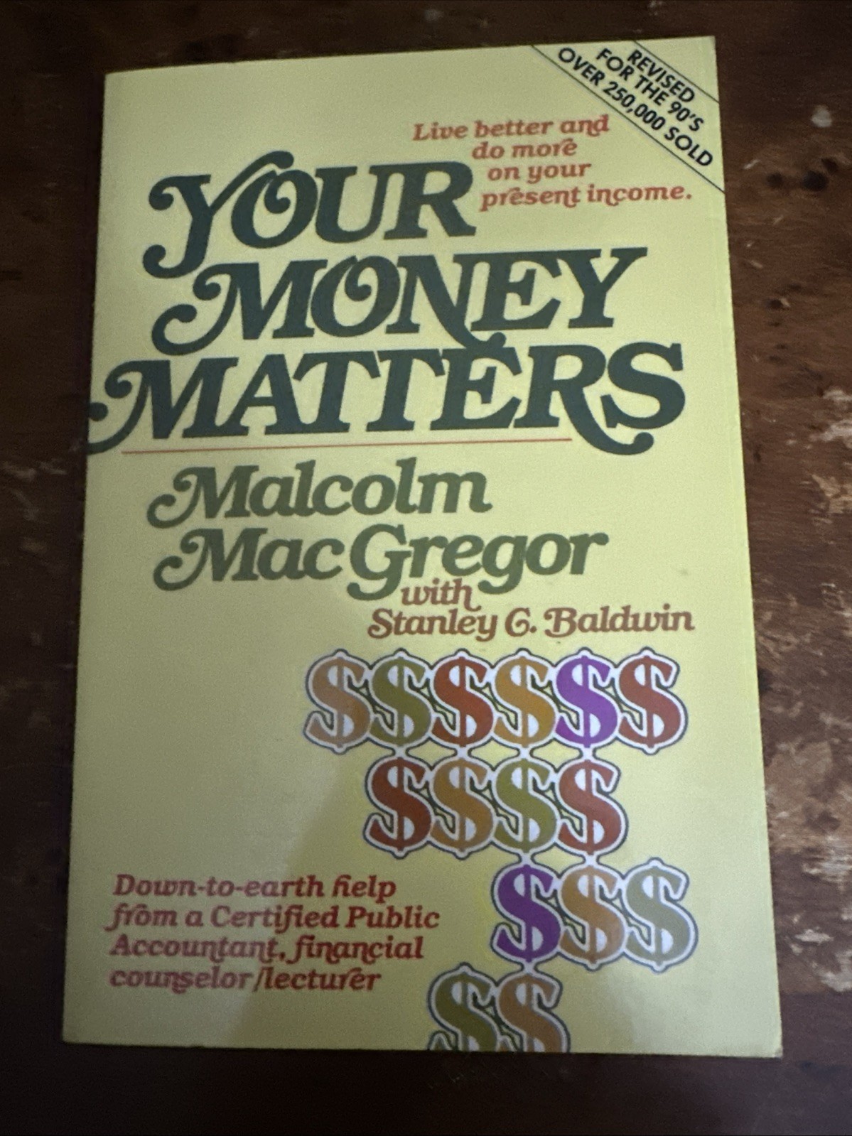 YOUR MONEY MATTERS: A CPA’S SOMETIMES HUMOROUS GUIDE Malcolm Macgregor *MINT*