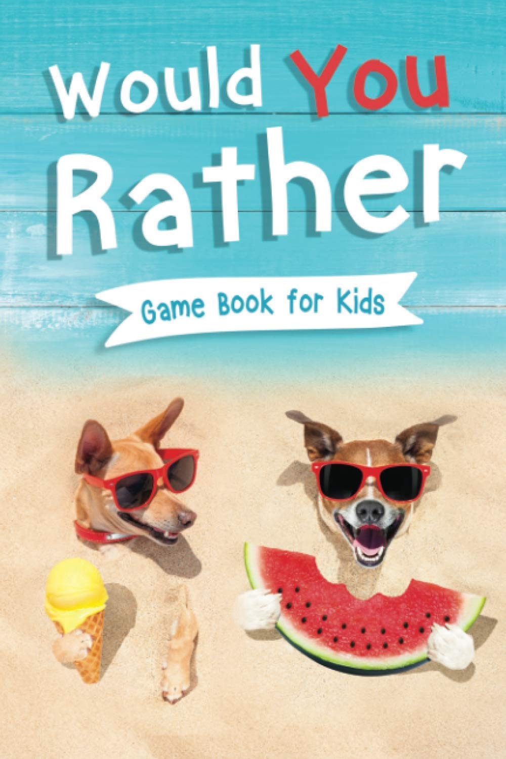 Would You Rather Book for Kids: Gamebook for Kids with 200+ Hilarious Silly …