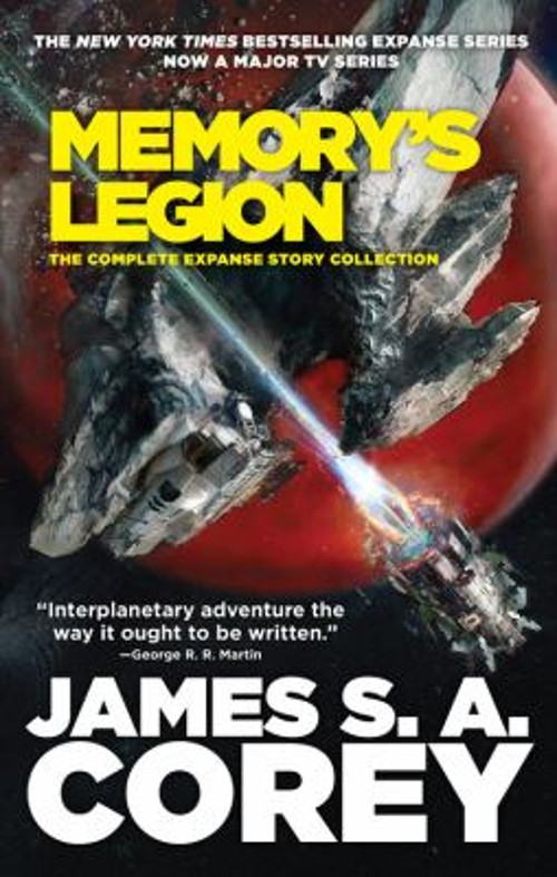 Memory’s Legion : The Complete Expanse Story Collection James S.