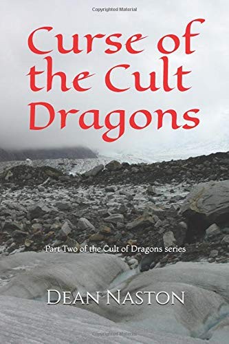 CURSE OF THE CULT DRAGONS: PART TWO OF THE CULT OF DRAGONS By Dean Naston *NEW*