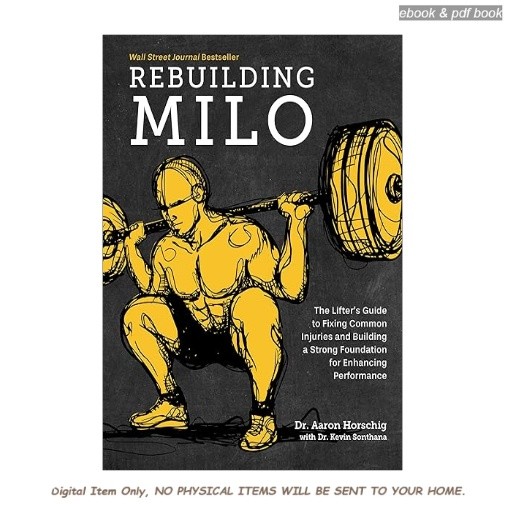 Rebuilding Milo: A Lifter’s Guide to Fixing Common Inju, Aaron Horschig 2026