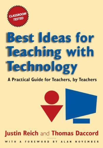 Best Ideas for Teaching with Technology: A Practical Guide for Teachers, by…