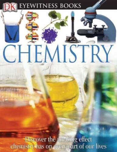 DK Eyewitness Books: Chemistry – Hardcover By Newmark, Ann – VERY GOOD