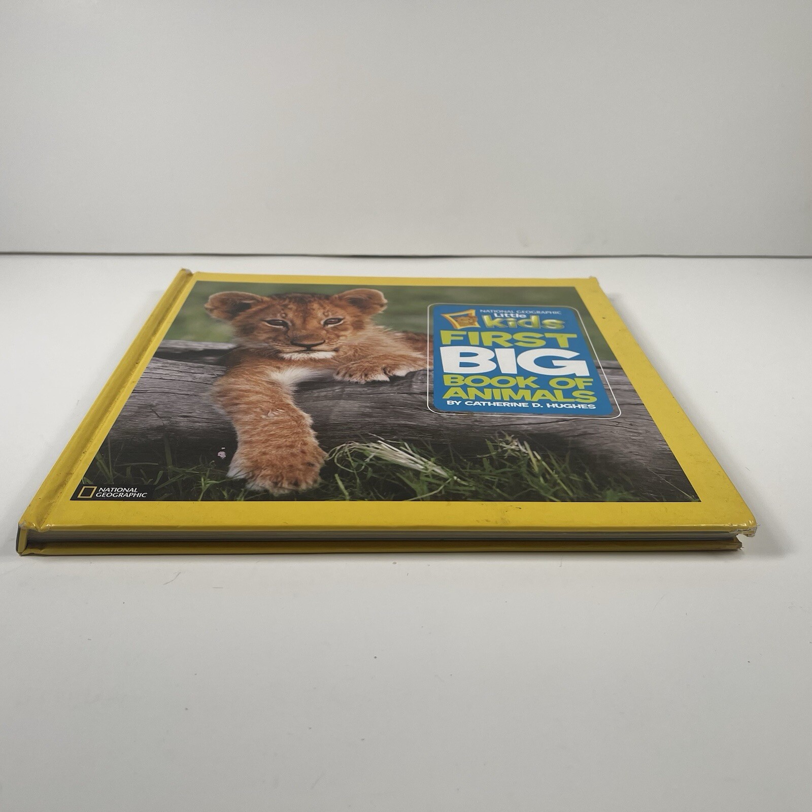 National Geographic Little Kids First Big Book of Animals By Catherine D. Hughes