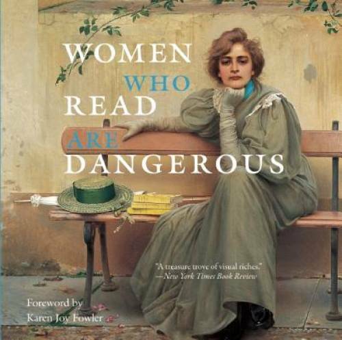 Women Who Read Are Dangerous – Hardcover By Bollman, Stefan – GOOD