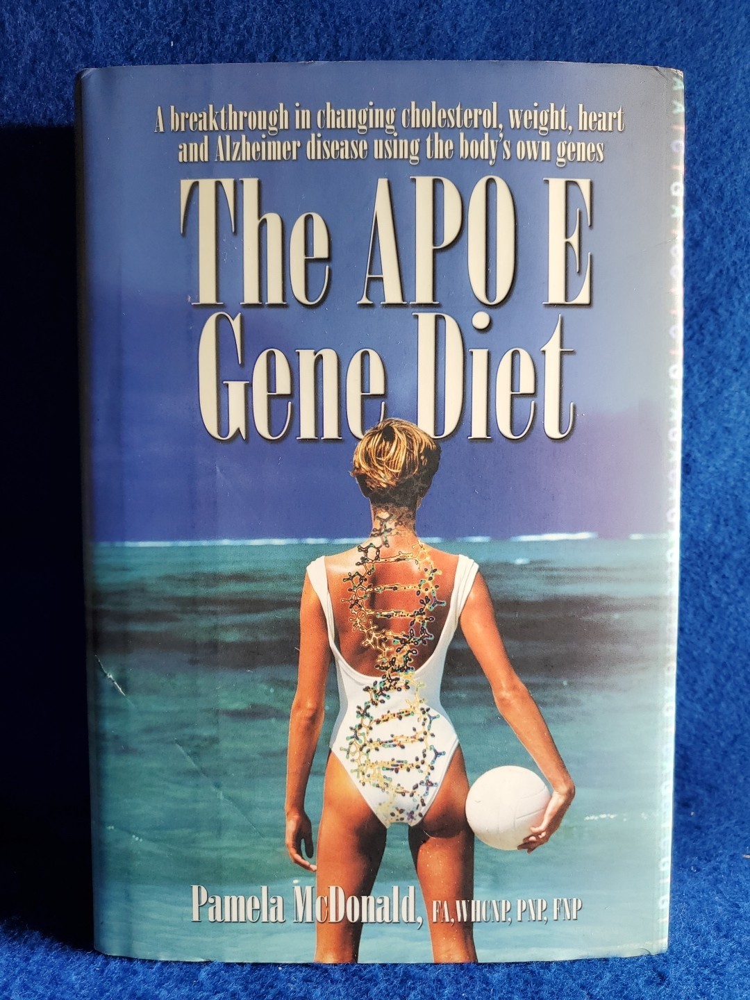 The APO E Gene Diet by Pamela McDonald — 1st Edition Hardcover (2007)