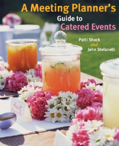 A Meeting Planner’s Guide to Catered Events – Paperback – GOOD