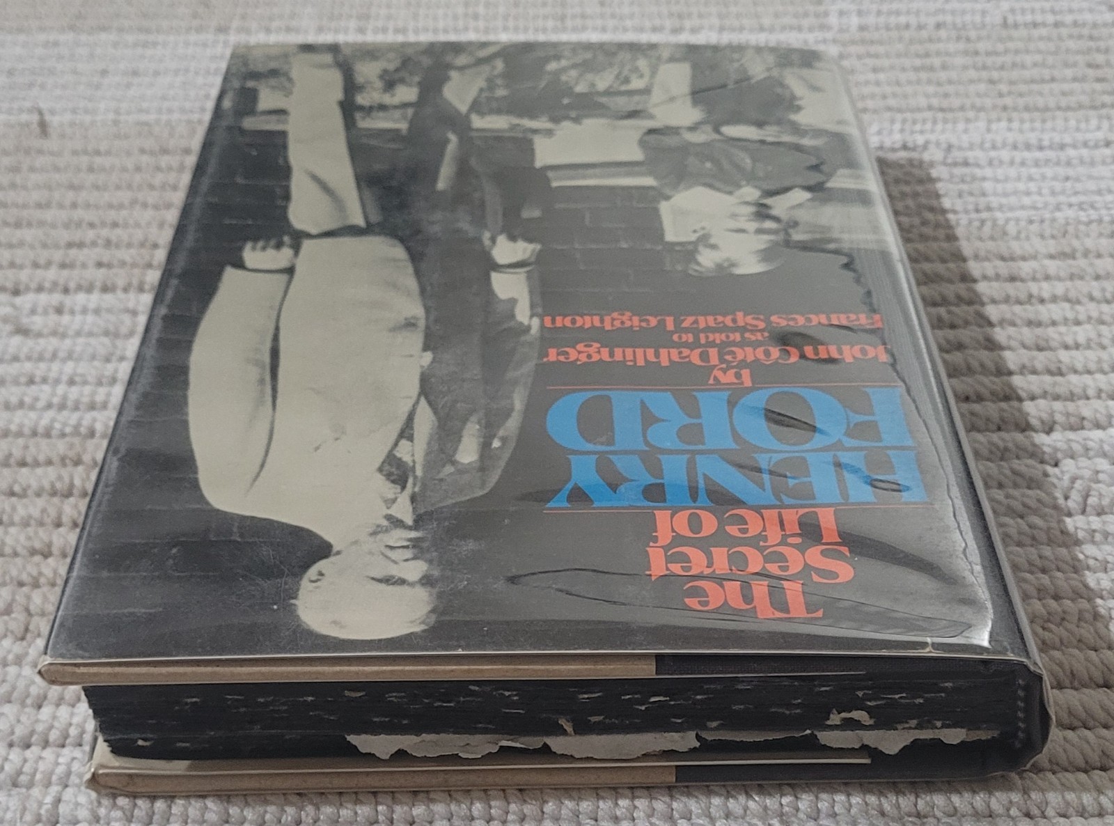 The Secret Life of Henry Ford 1st Ed Hardback HC Book by John Cote Dahlinger