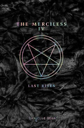 The Merciless IV: Last Rites – Danielle Vega, 9780425292198, paperback, new