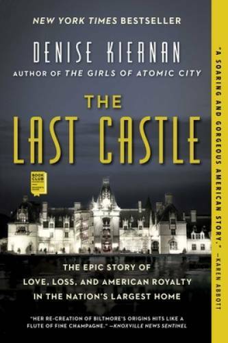 The Last Castle: The Epic Story of Love, Loss, and American Royalty – VERY GOOD