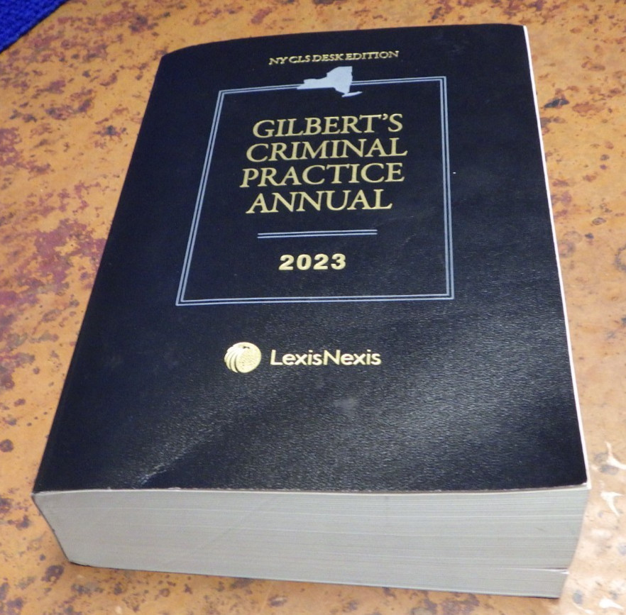 2023 Gilbert’s Criminal Practice Annual NY CLS Desk Edition LexisNexis