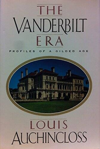 Vanderbilt Era: Profiles of a Gilded Age – Hardcover – GOOD