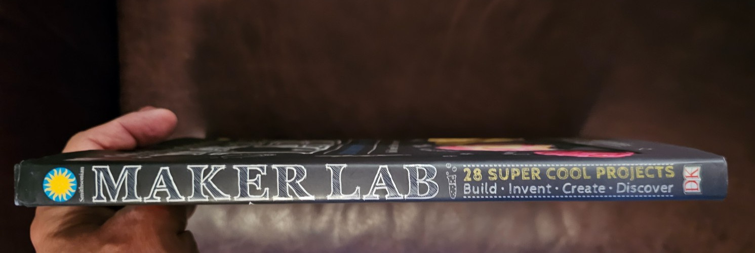 Smithsonian Maker Lab 28 Super Cool Projects Build Invent Create Discover NEW
