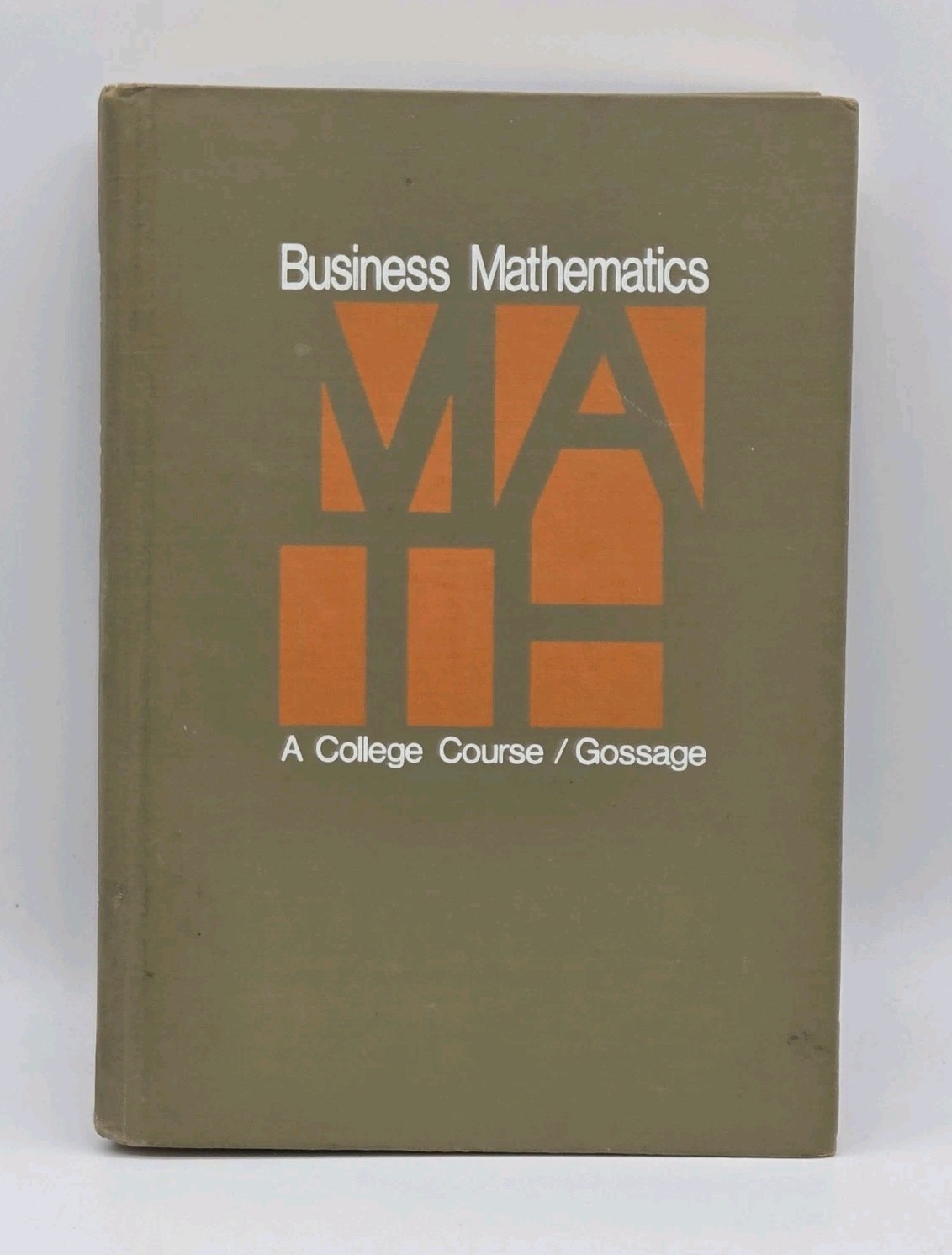 Business Mathematics: A College Course Gossage VTG 1972 USA