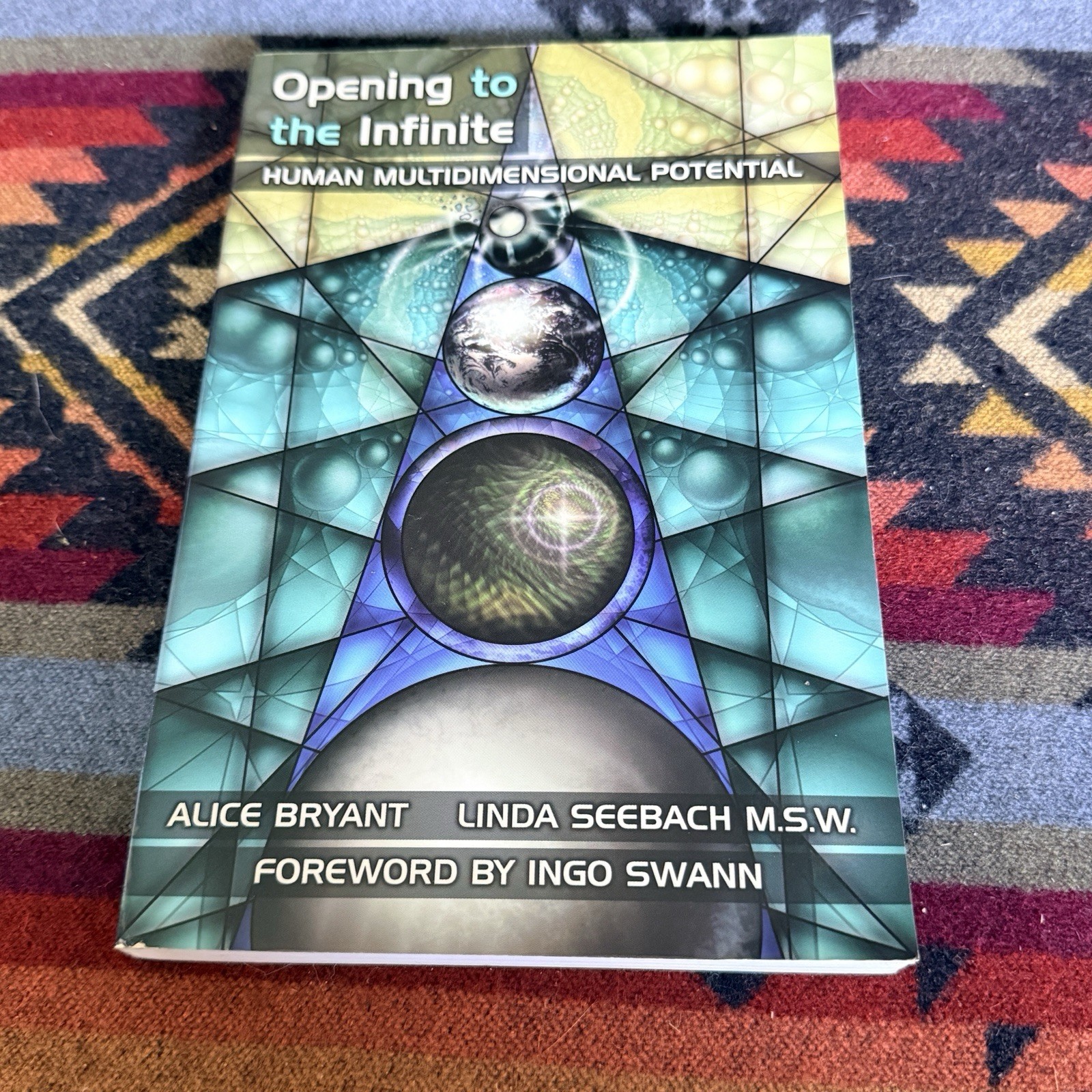 Opening to the Infinite: Human Multidimensional Potential by Alice Bryant