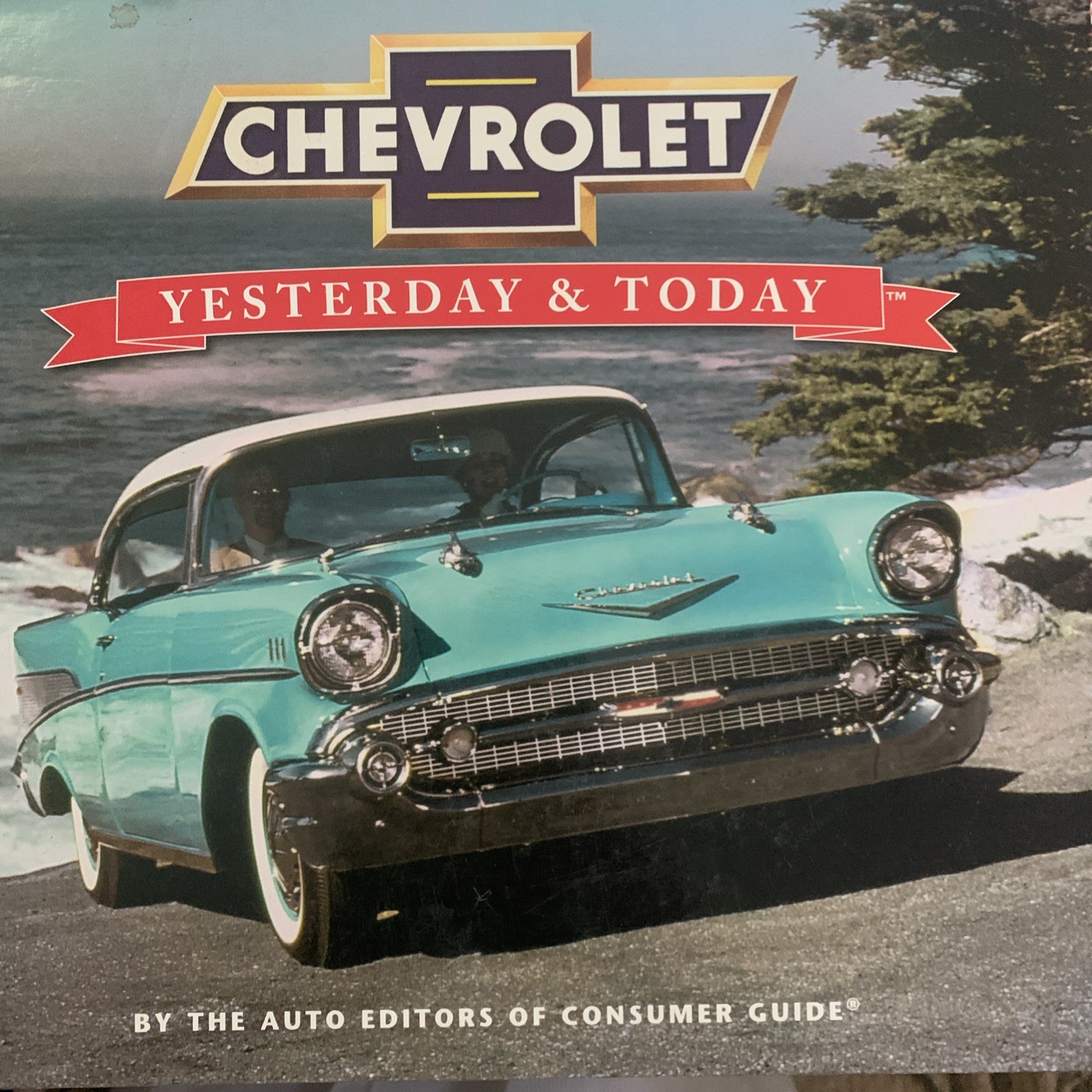 Yesterday and Today : Chevrolet by Publications International Ltd. Staff (2009)