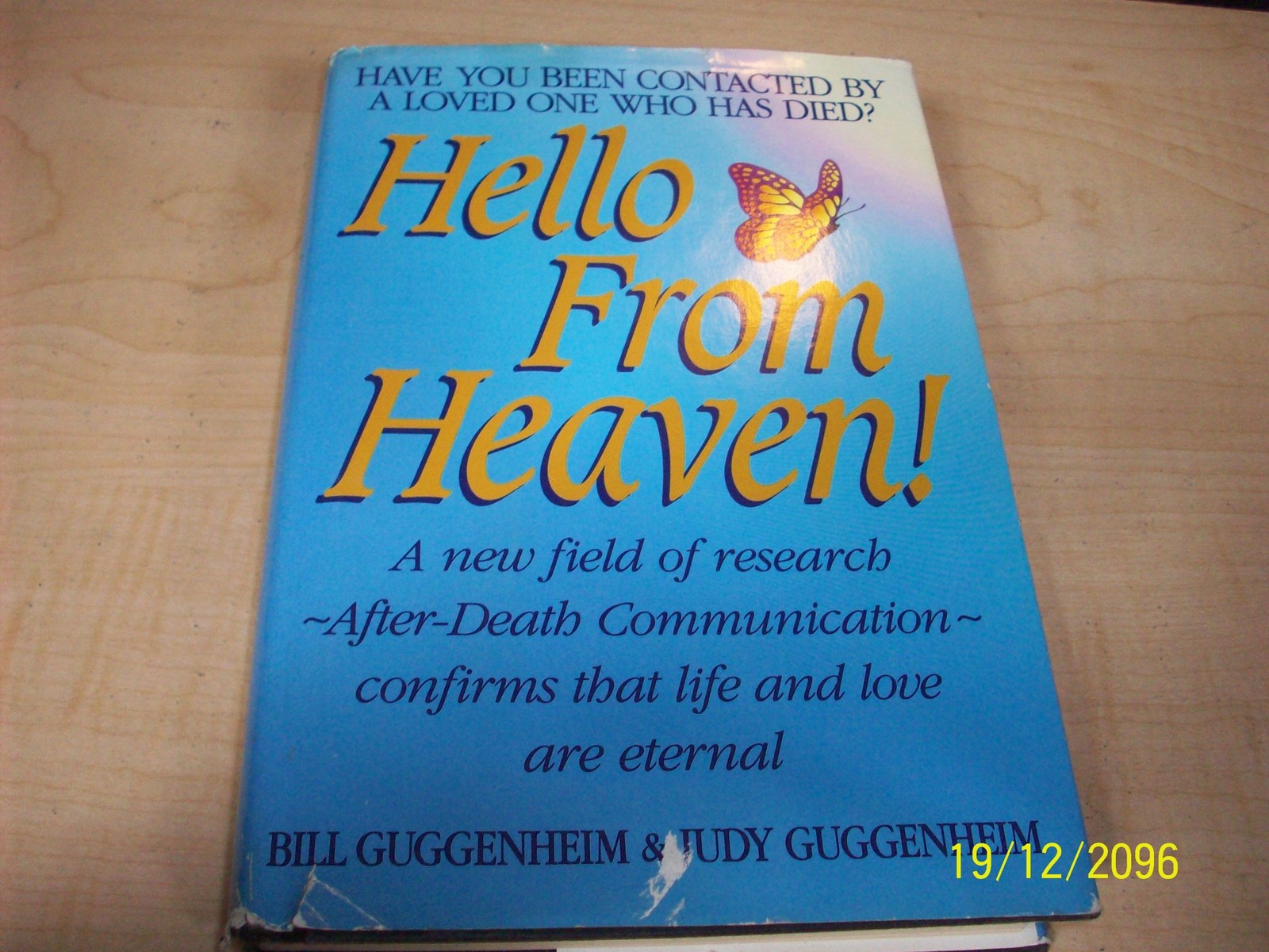 Hello from Heaven! A New Field of Research After-Death Communication Confirm…