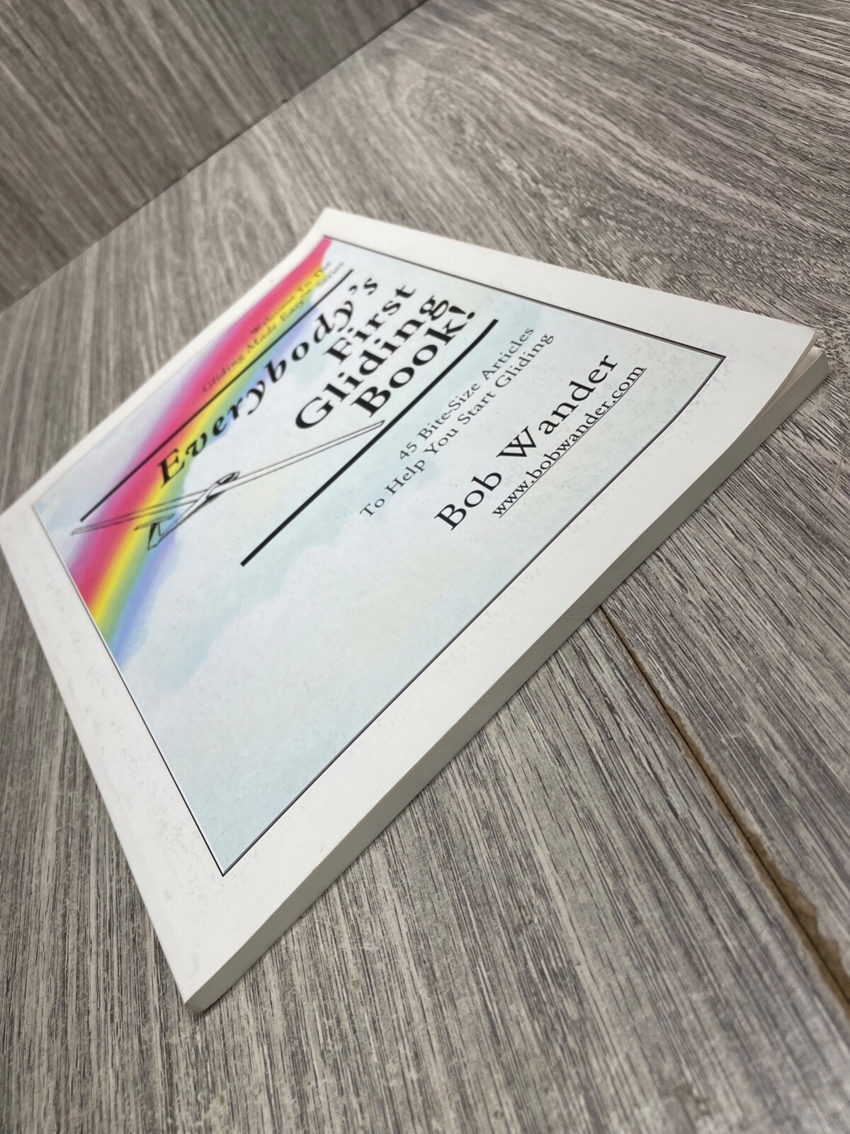 Everybody’s First Gliding Book by Bob Wander 96 pages