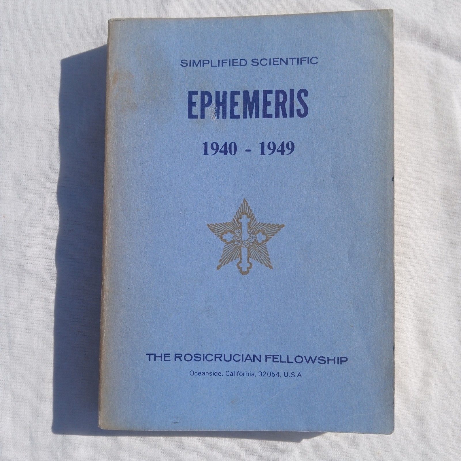 Simplified Scientific Ephemeris 1940 – 1949 The Rosicrucian Fellowship Wear Fair