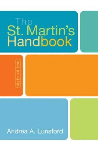 The St. Martin’s Handbook – Paperback By Lunsford, Andrea A. – GOOD