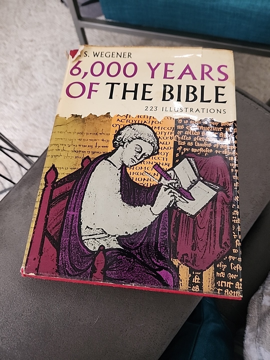 6000 years of the Bible Religion Study History Book G.S. Wegener 1963 352 pages
