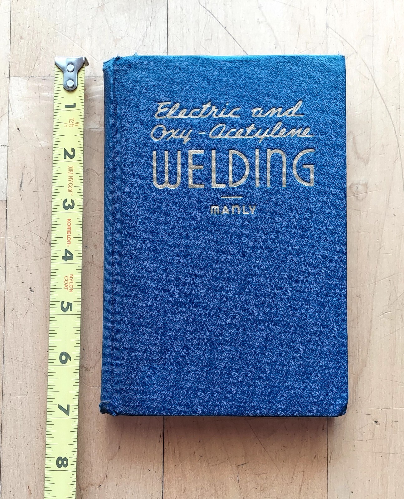 Vintage Hardcover Book Electric and Oxy-Acetylene Welding 1941 Manly 272 Pages