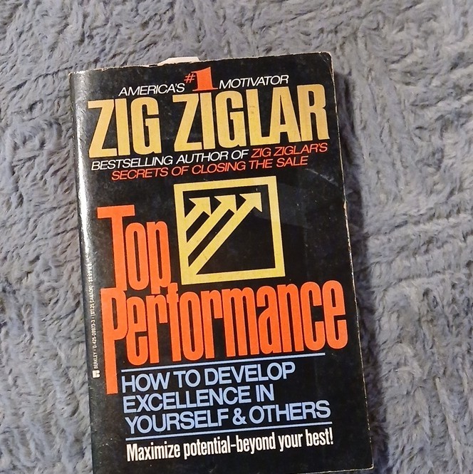 Zig Ziglar Top Performance: How to Develop Excellence in Yourself & Others PB