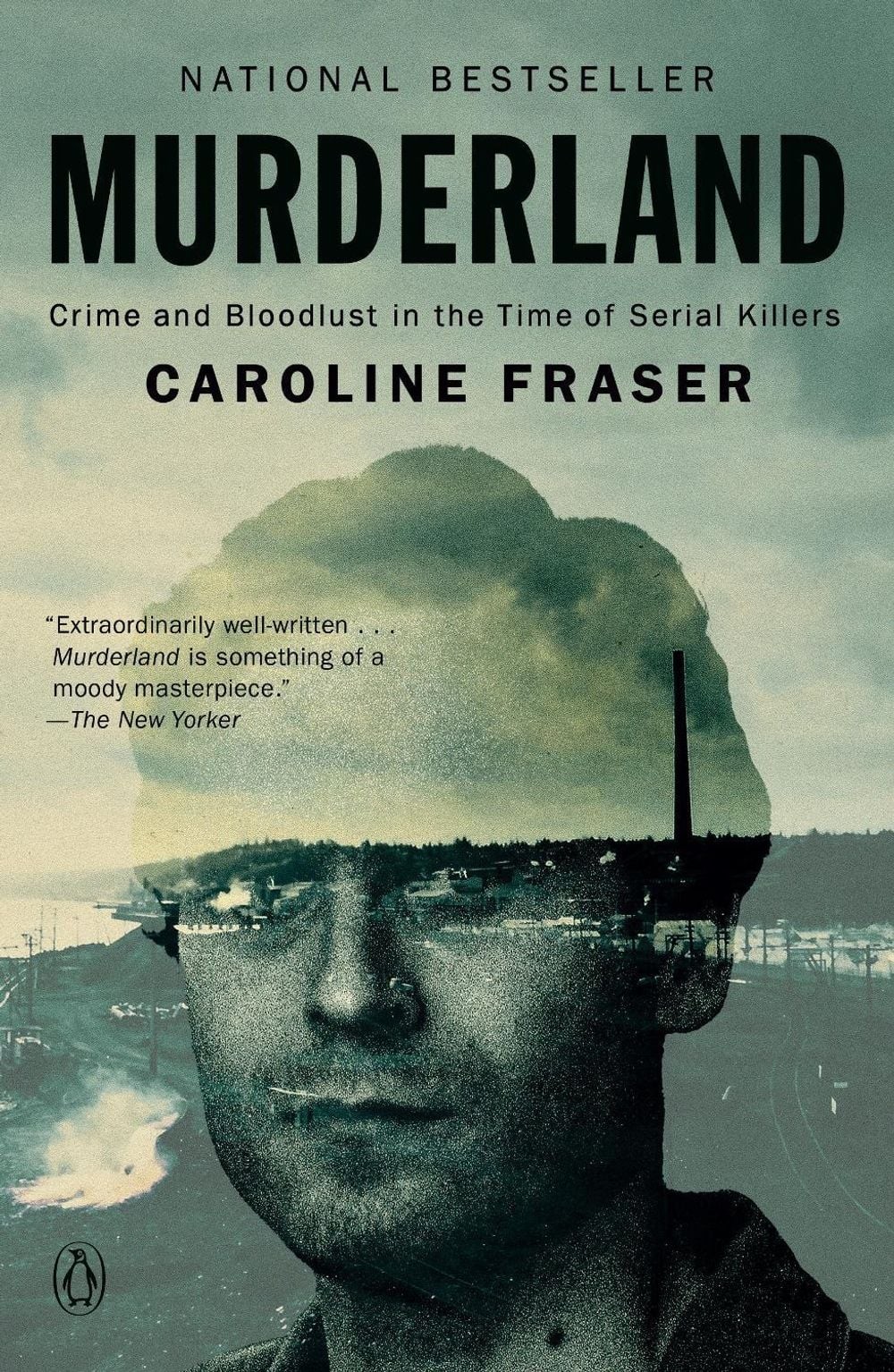 Murderland: Crime and Bloodlust in the Time of Serial Killers by Caroline Fraser