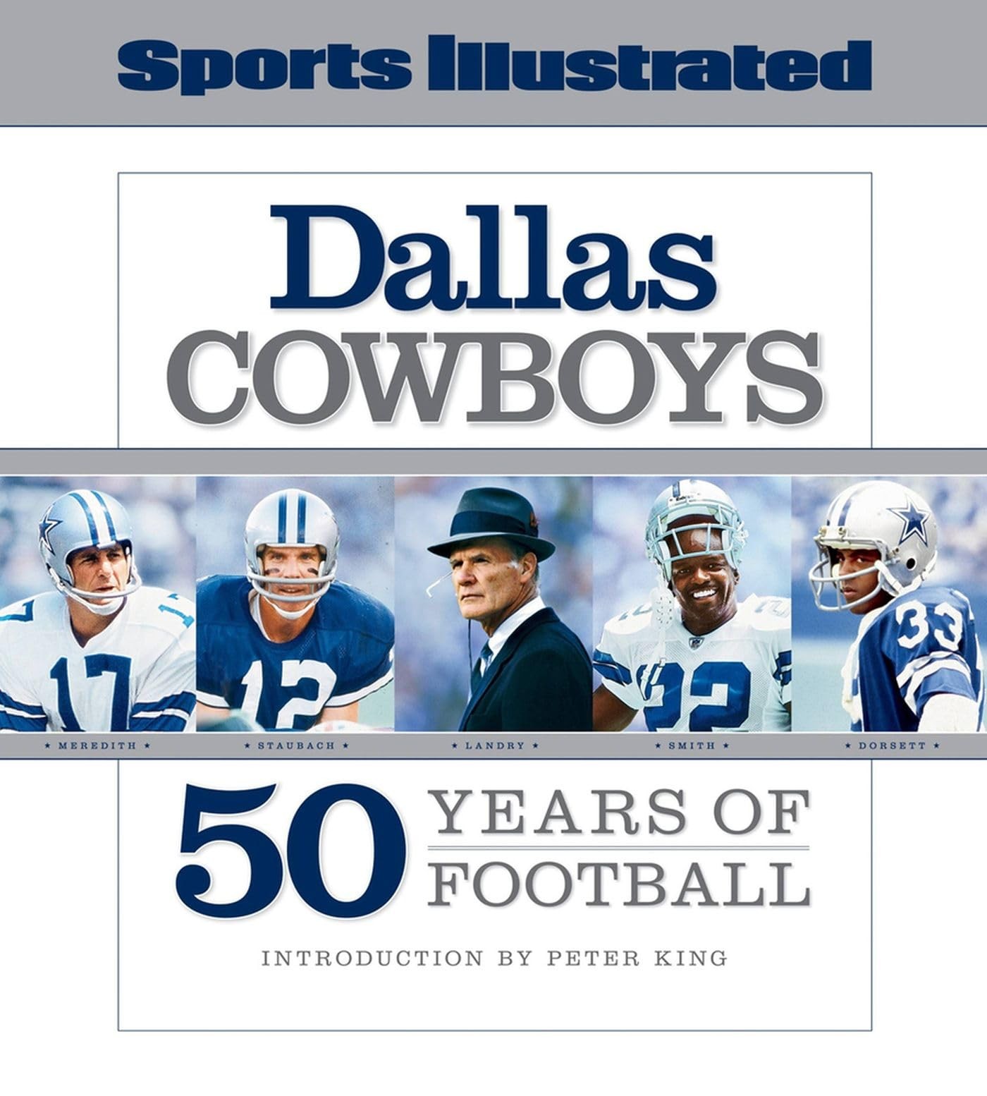 Sports Illustrated The Dallas Cowboys: 50 Years of Football Editors of Sport…