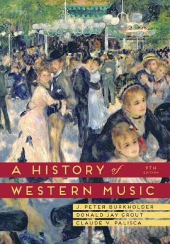 A History of Western Music (Ninth Edition) – Hardcover – VERY GOOD