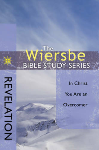The Wiersbe Bible Study Series: Revelation: In Christ You Are an Ov – GOOD