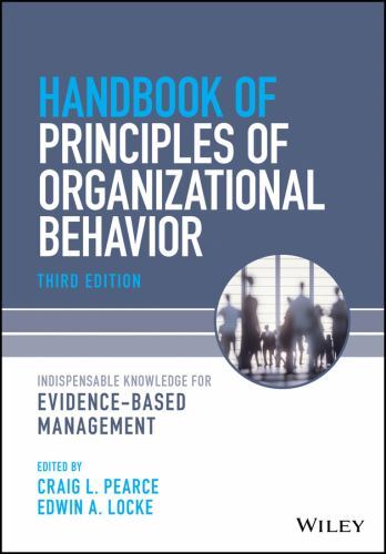 Principles of Organizational Behavior: The Handbook of Evidence-Based Managemen