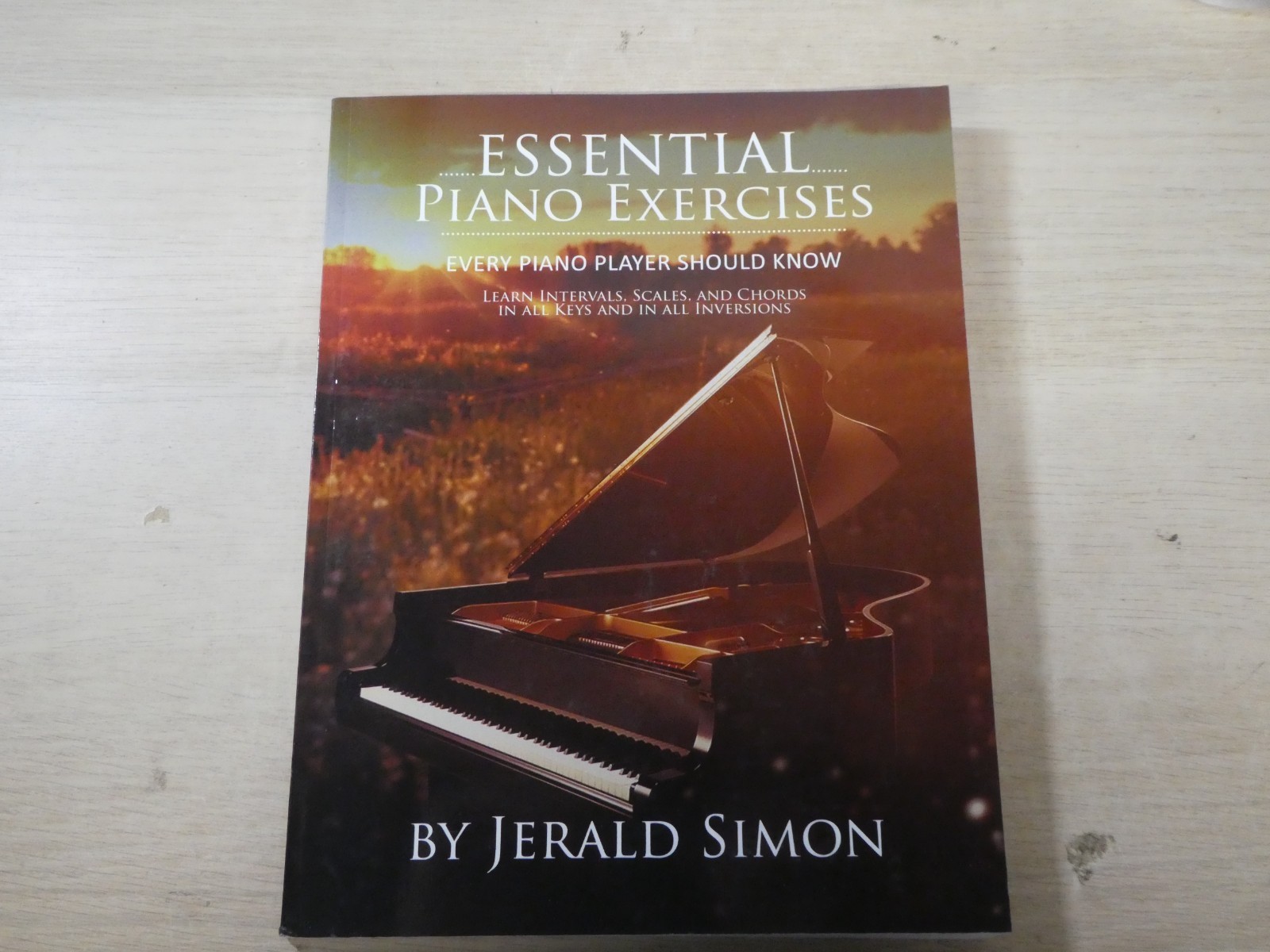 Essential Piano Exercises Every Piano Player Should Know Jerald Simon