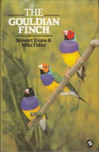 The Gouldian Finch – Hardcover, by Evans Stewart; Fidler Mike – Acceptable j