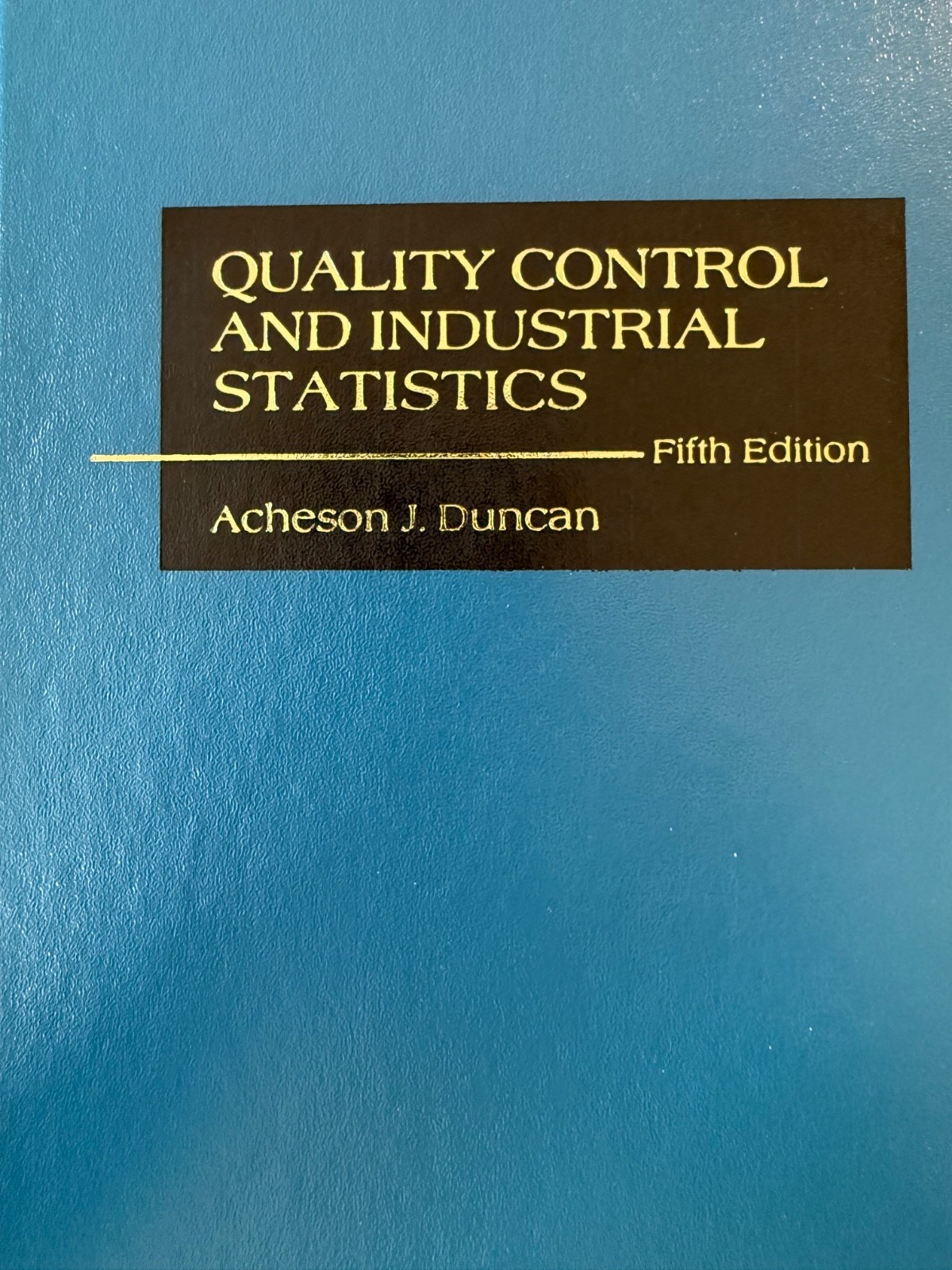 Quality Control And Industrial Statistics