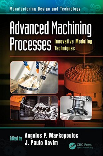 Advanced Machining Processes: Innovative Modeli, Markopoulos, Davim**