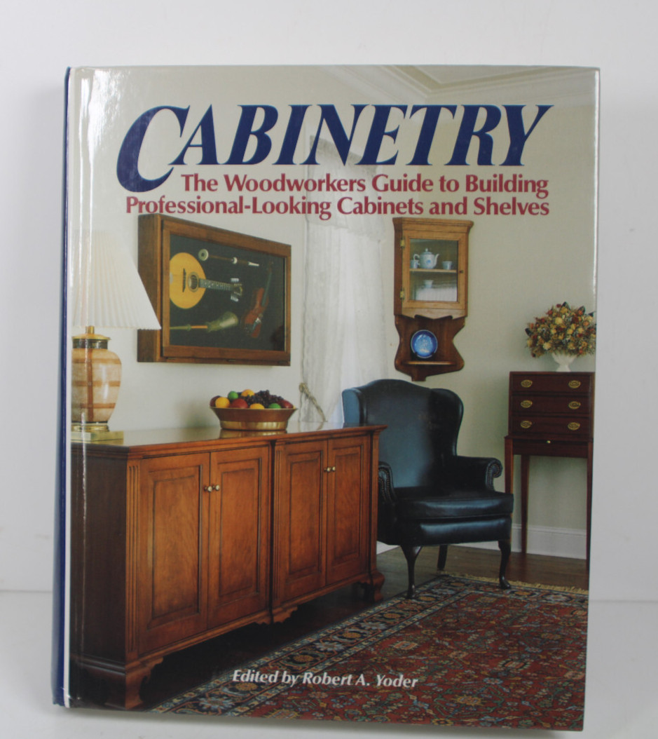 Cabinetry Woodworkers Guide Copyright 1992, 440 Illustrated Pages Inv#LZ78