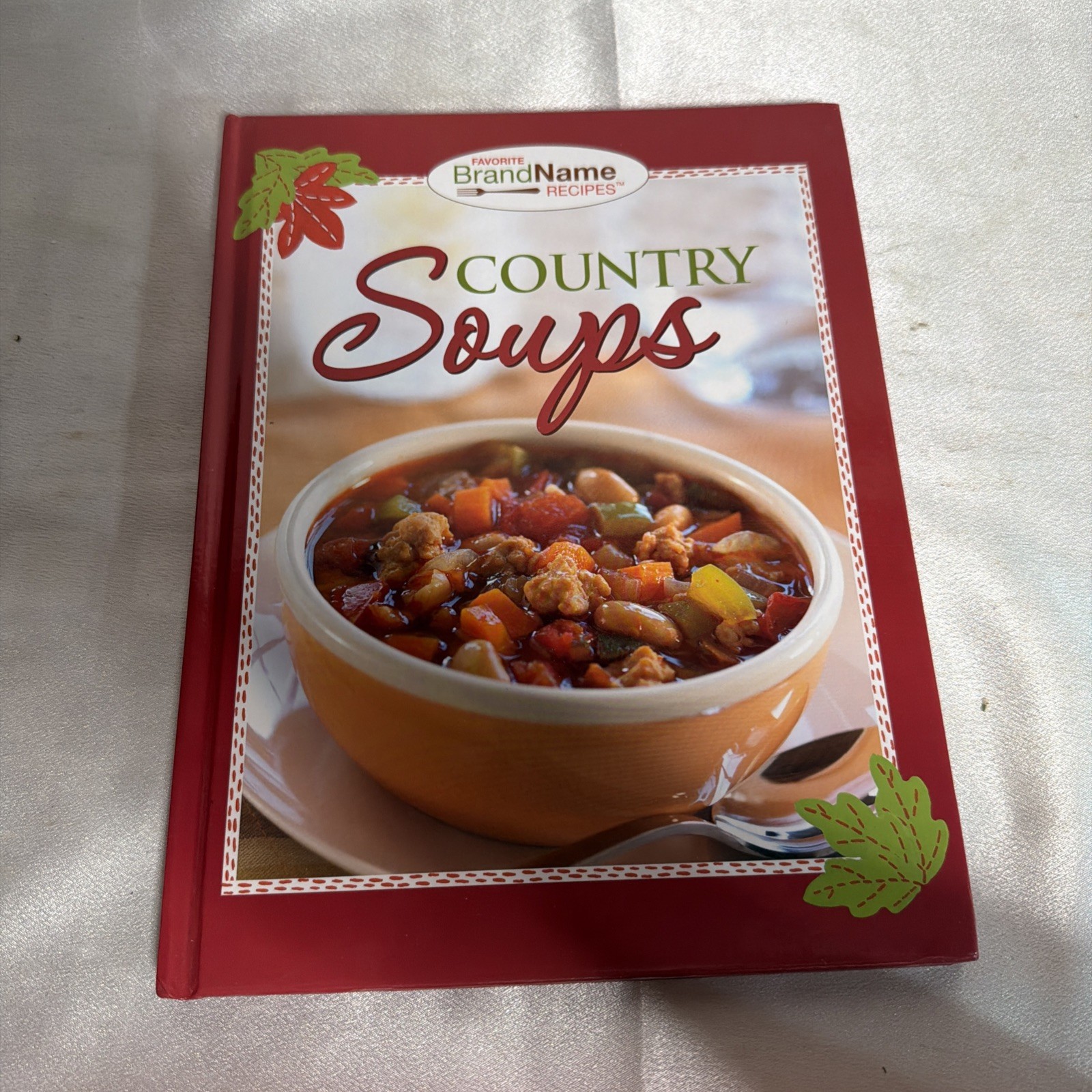 Country Soups Recipe Book Hardback 11 X 8.5 Inches Brand Name Recipies Book