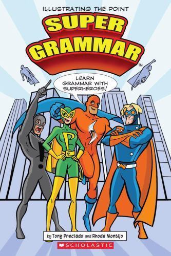 Super Grammar – 9780545425155, Mr Tony Preciado, paperback