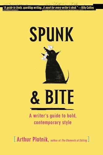 Spunk & Bite: A Writer’s Guide to Bold, Contemporary Style – VERY GOOD