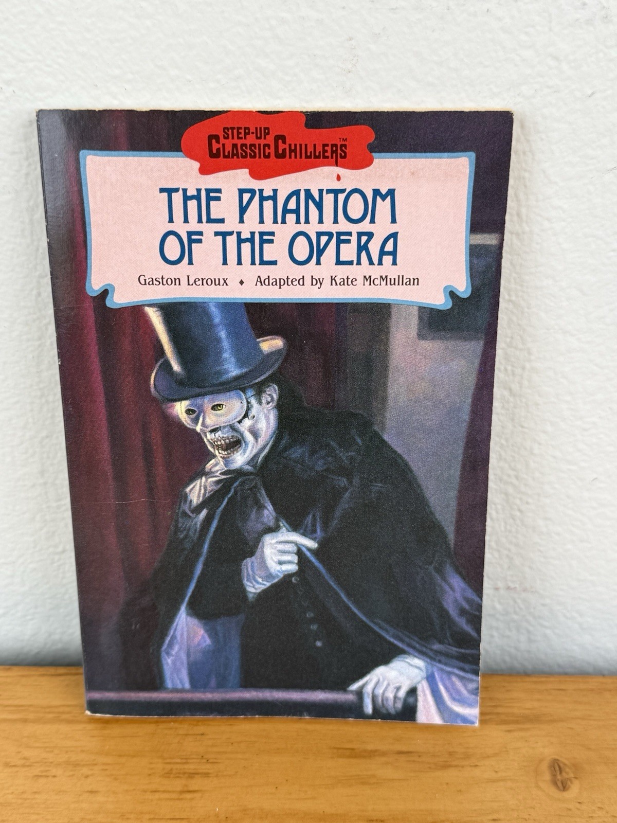 The Phantom of the Opera- Gaston Leroux, Kate McMullan- Step-up Classic Chillers