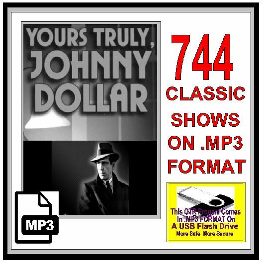 YOURS TRULY JOHNNY DOLLAR 744 Classic Oldtime Radio Shows MP3 On USB Flash Drive