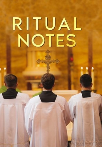 Ritual Notes: A comprehensive guide to the rites and ceremonies of the Book of