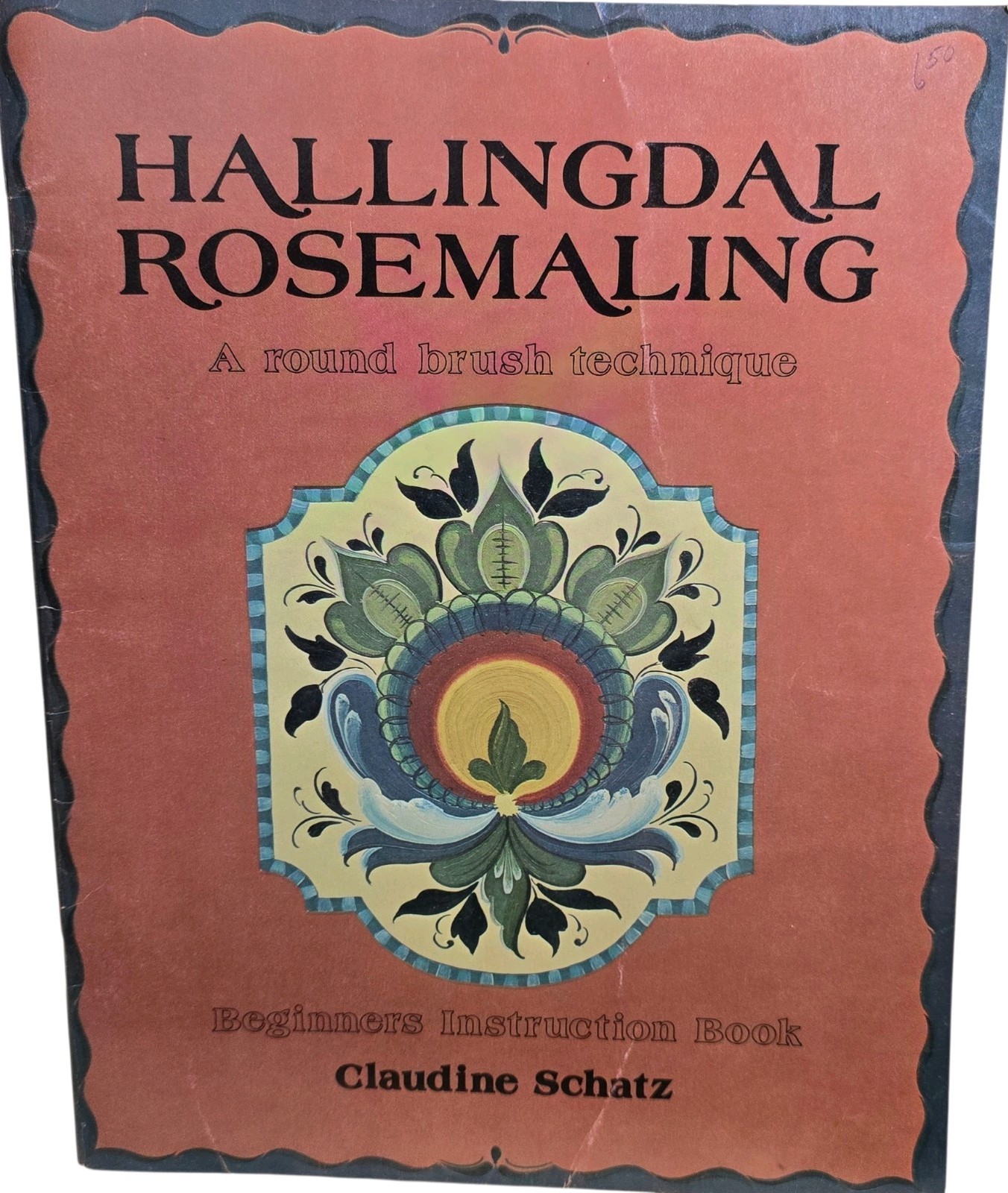 Halllingdal Rosemaling Round Brush Technique Instruction Book Claudine Schatz