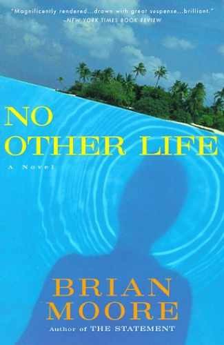 No Other Life (William Abrahams Book) – Paperback, by Moore Brian – Very Good