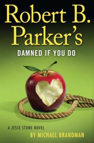 Robert B. Parker’s Damned if You Do (A Jesse Stone Novel) – VERY GOOD