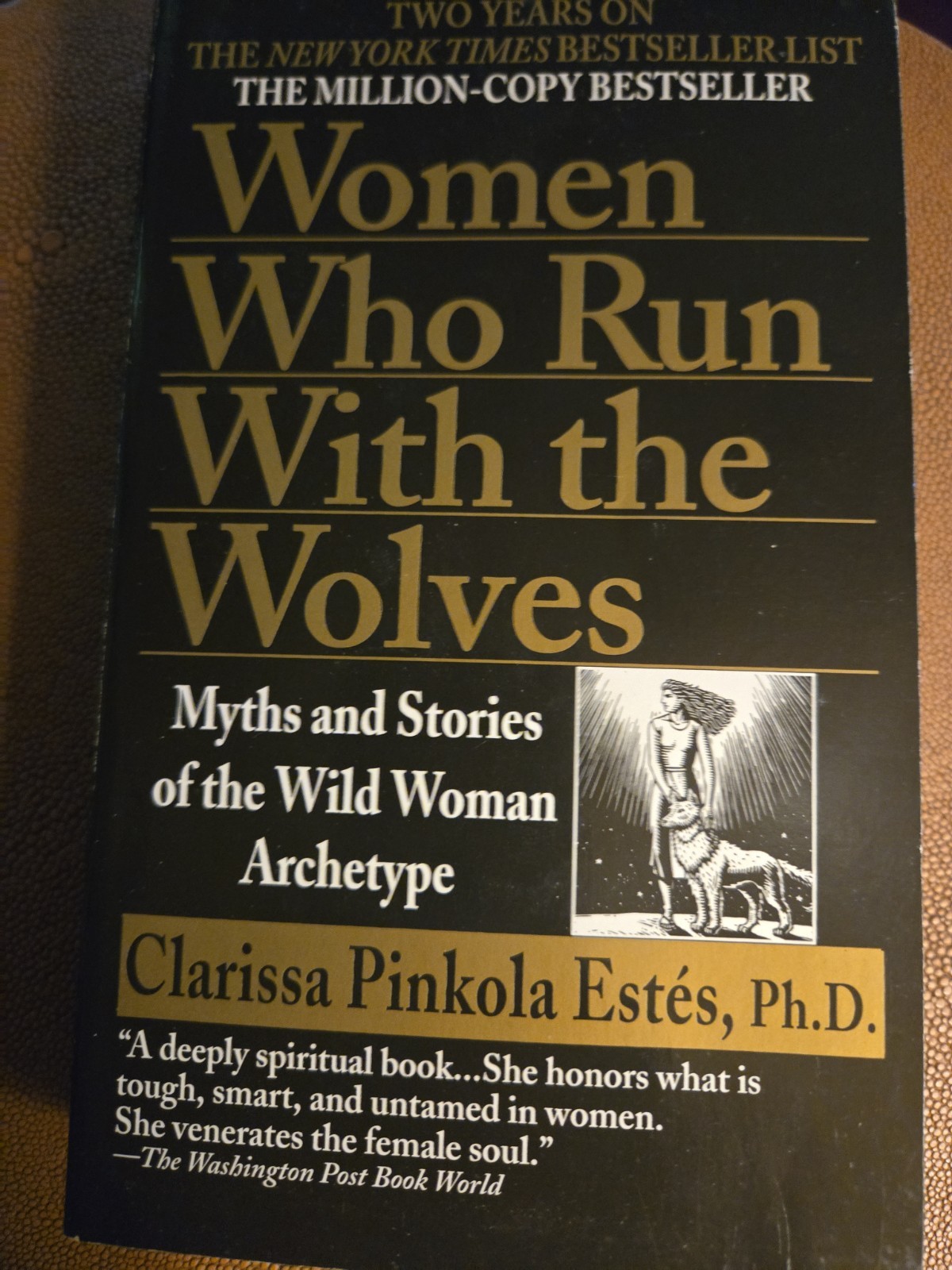 Women Who Run with the Wolves by Clarissa Pinkola Estés Wild Women Archetype PB