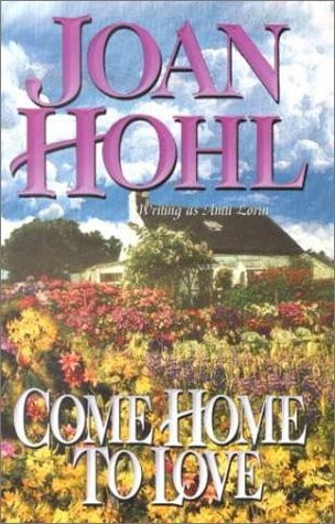 Come Home To Love by Joan Hohl, Good Book