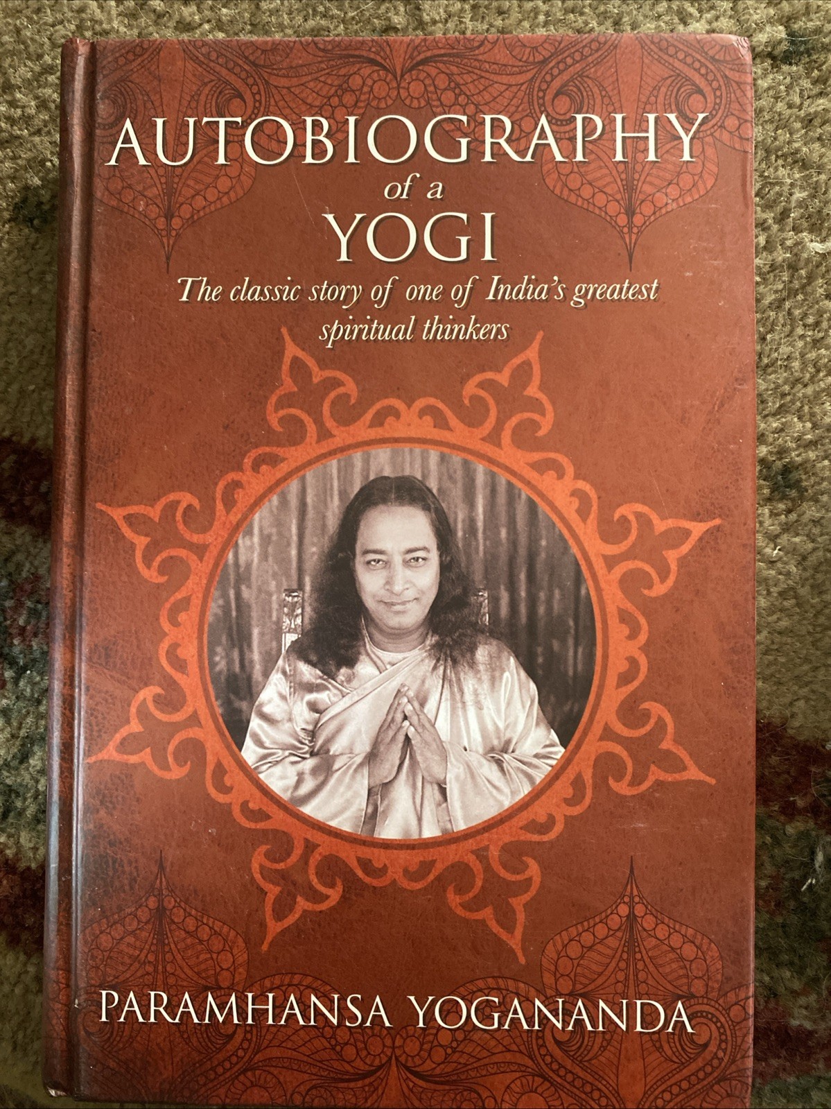 Autobiography of a Yogi Paramhansa Yogananda India’s Great Spiritual Thinkers HB