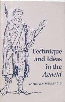 Technique and Ideas in the Aeneid – Gordon Williams, Yale University Press